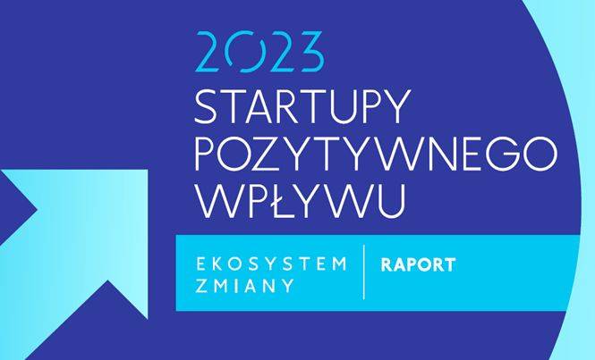 Startupy Pozytywnego Wpływu, Akademia Migracyjna, audiobook o zrównoważonym rozwoju i Szerpowie Nadziei, czyli #3teksty1akcja 25/2023